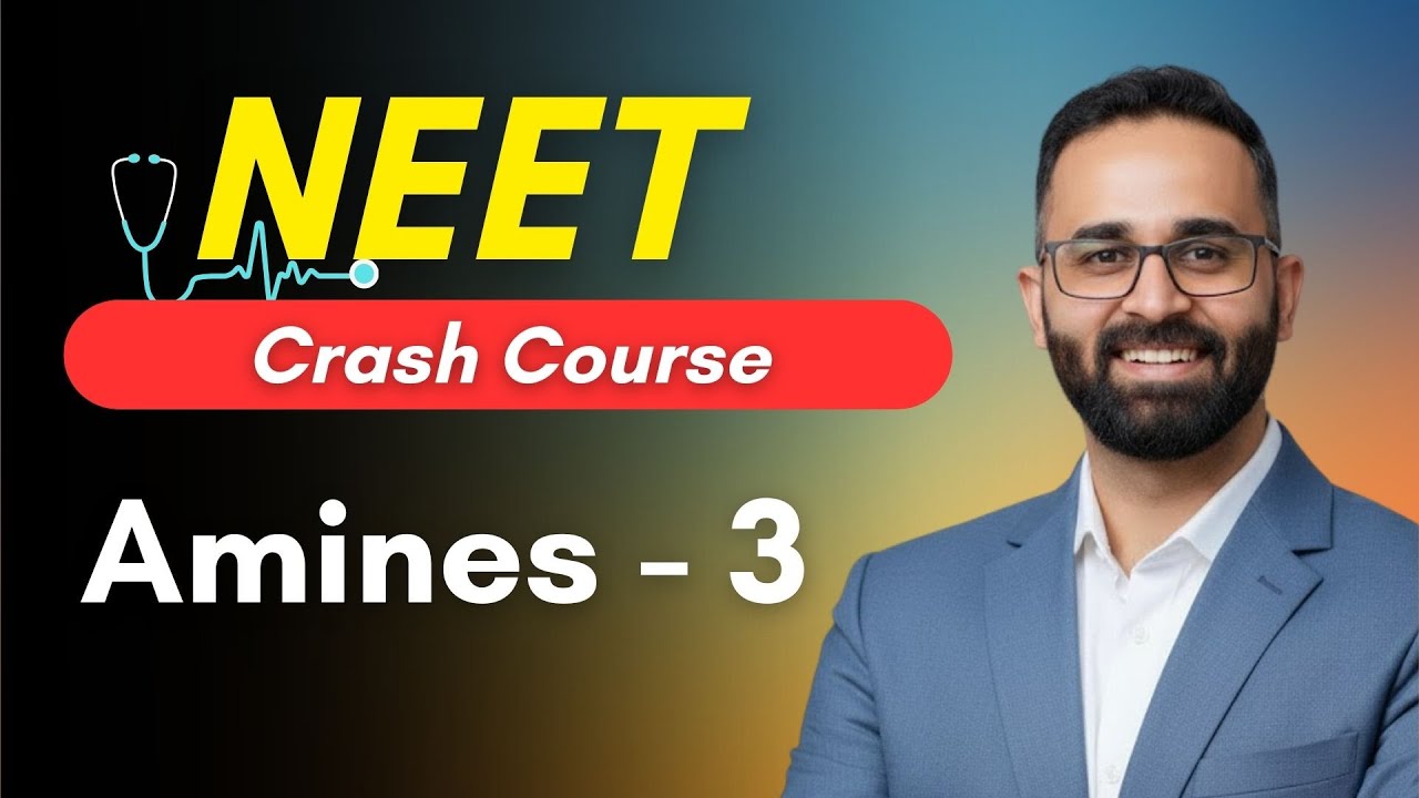 Amines - 3 || NEET Crash Course Chemistry by Paaras Thakur Sir