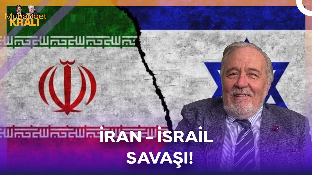İran - İsrail Savaşı &Ccedil;ıkar Mı? | Muhabbet Kralı