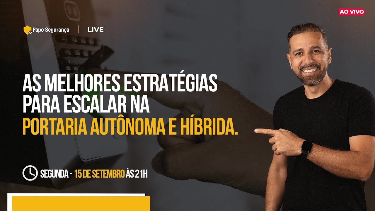 🟢 As melhores estratégias para escalar na portaria autônoma e híbrida.