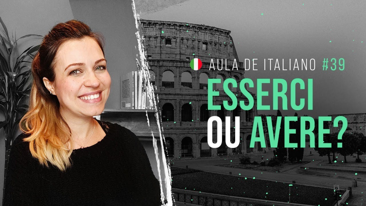Aula de italiano #39: Quando usar ESSERCI e AVERE