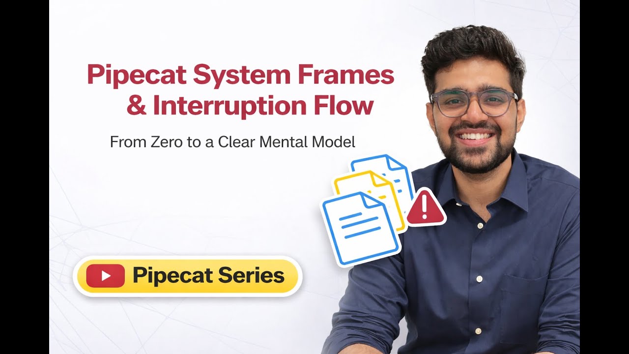 2.1 Pipecat System Frames and Interruption Flow – From Zero to a Clear Mental Model