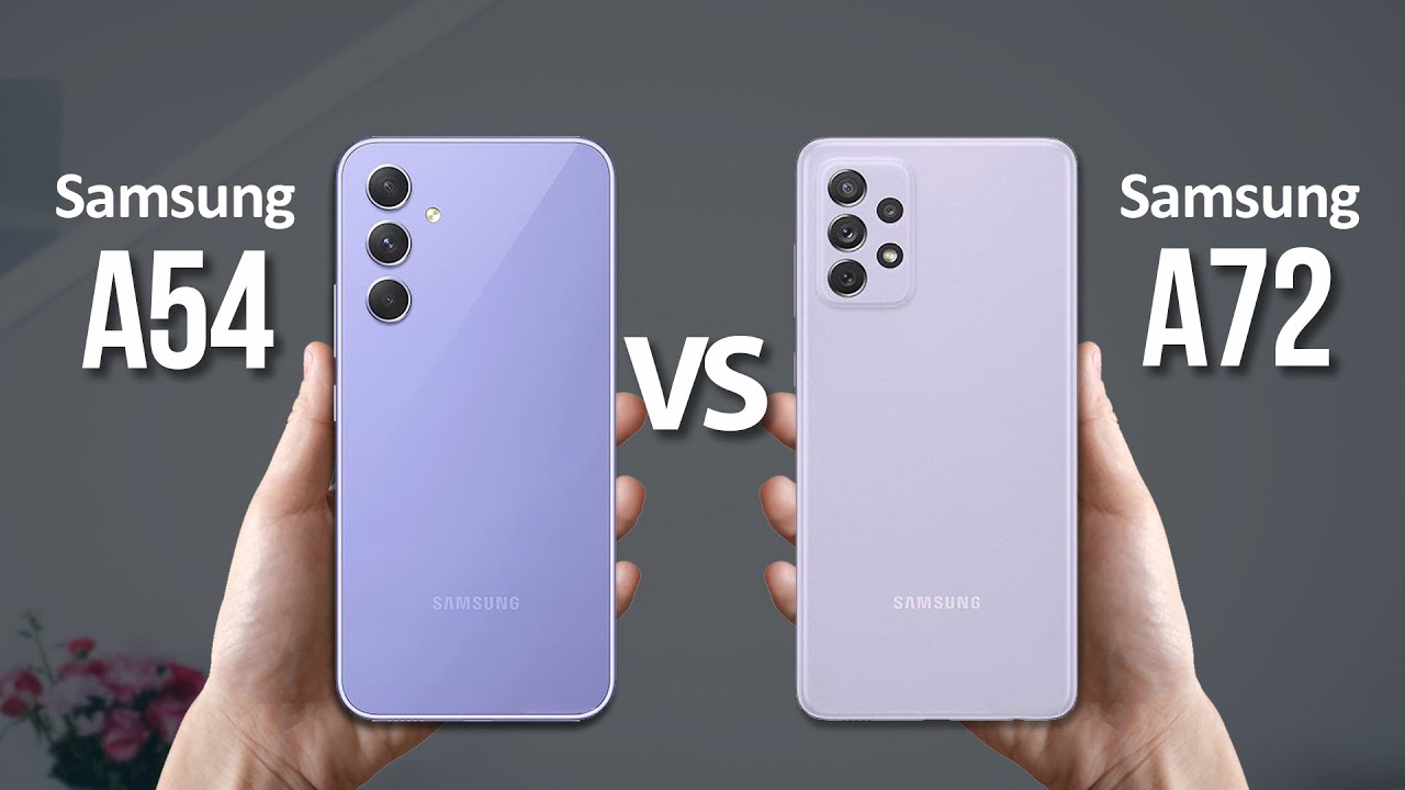 Samsung Galaxy A54 Vs A72