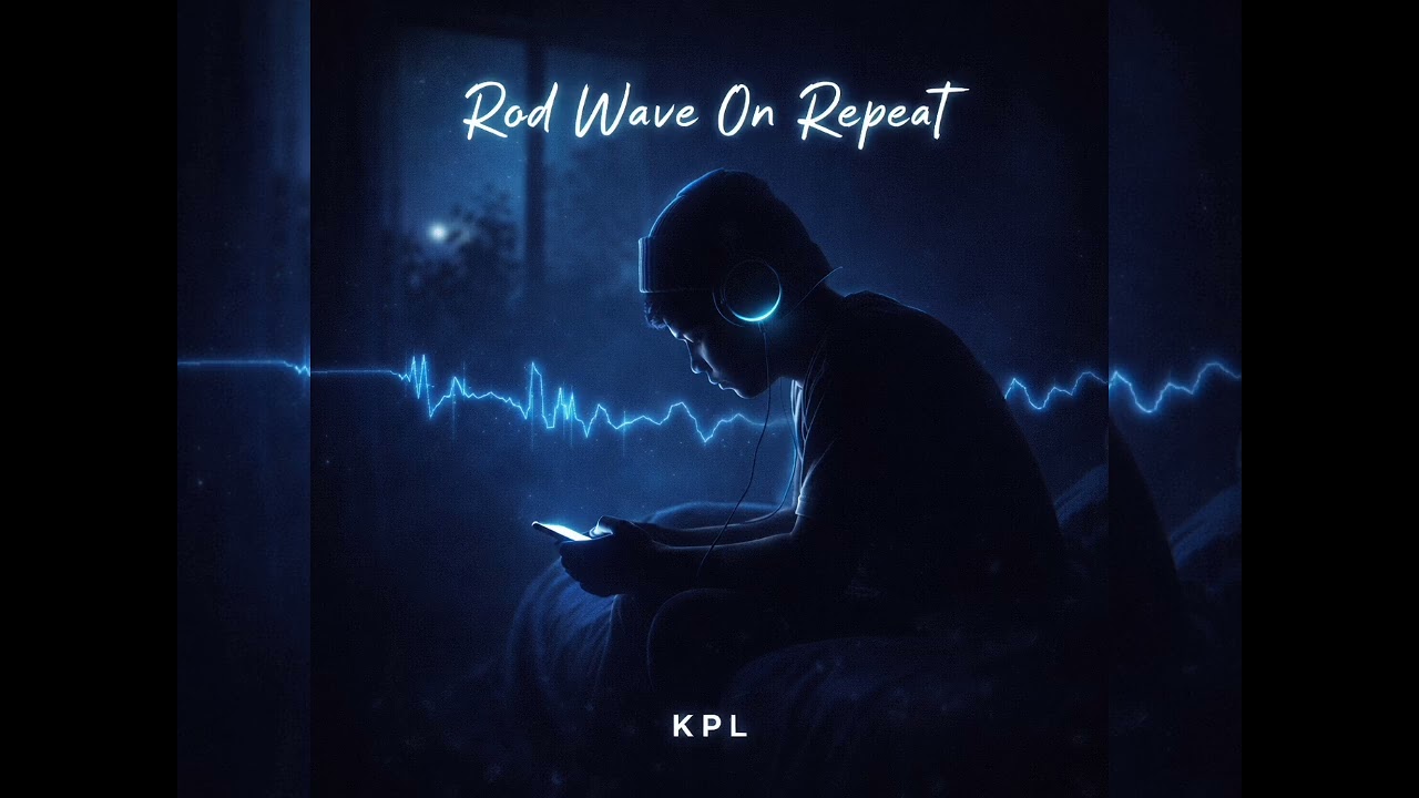 KPL- Rod Wave On Repeat