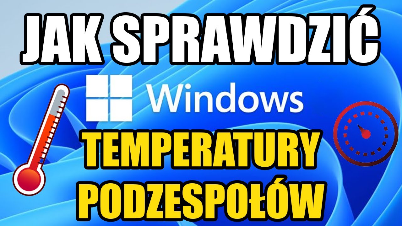 Jak sprawdzić TEMPERATURY KARTY GRAFICZNEJ I PROCESORA | WINDOWS