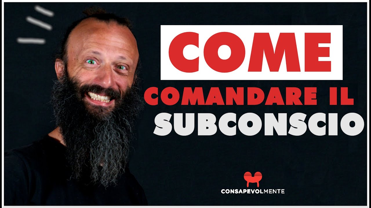 💡Come comandare il subconscio