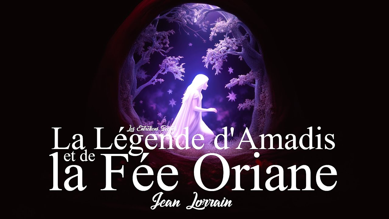 La L&eacute;gende d'Amadis et de la F&eacute;e Oriane, Jean Lorrain (Conte Symboliste)