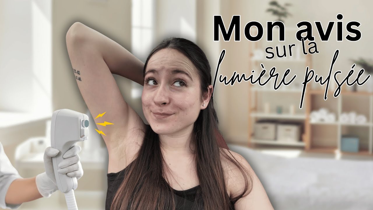Mon avis sur l'épilation à la lumière pulsée en institut ! - Célia b.