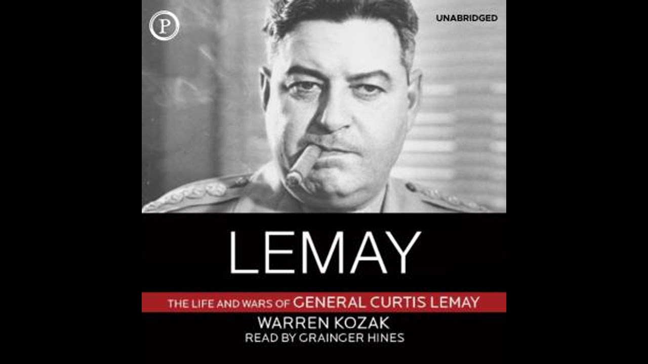 LeMay: The Life and Wars of General Curtis LeMay - Warren Kozak