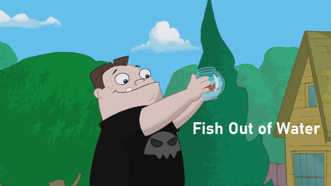 Phineas and Ferb - Fish Out of Water