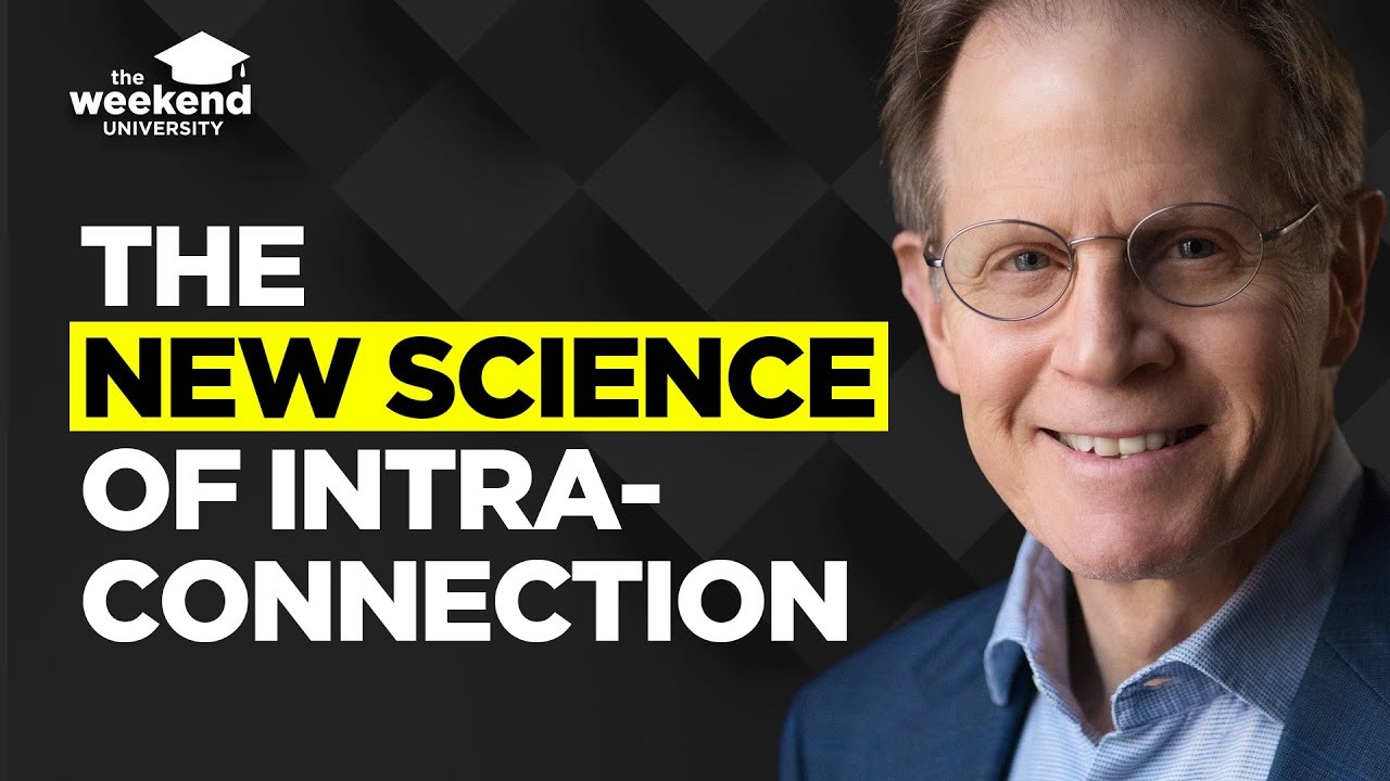Dr Dan Siegel - IntraConnected: The Integration of Self, Identity, and Belonging