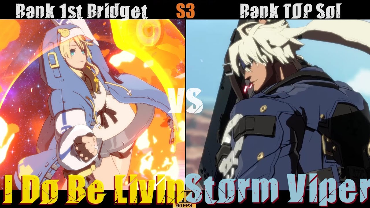 GGST➤Rank 1st Bridget / ブリジット [ I Do Be Livin ] vs Rank TOP Sol / ソル [ Storm Viper ] Guilty Gear