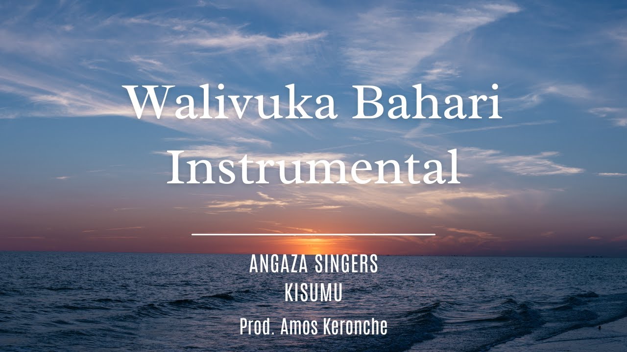 Walivuka Bahari Instrumental || Angaza Singers Kisumu || Prod. Amos Keronche