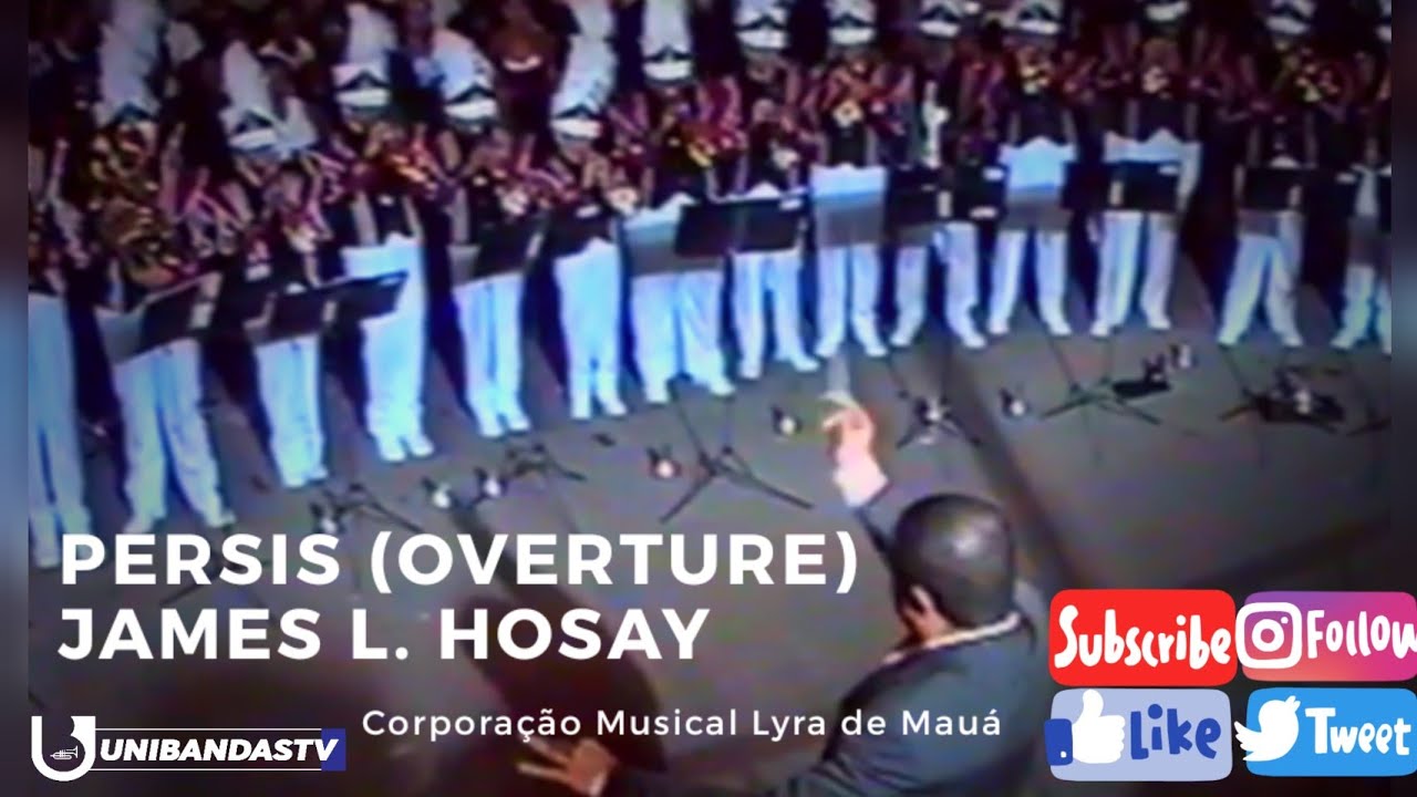PERSIS ORVERTURE - James L. Hosay | Corporação Musical LYRA DE MAUÁ