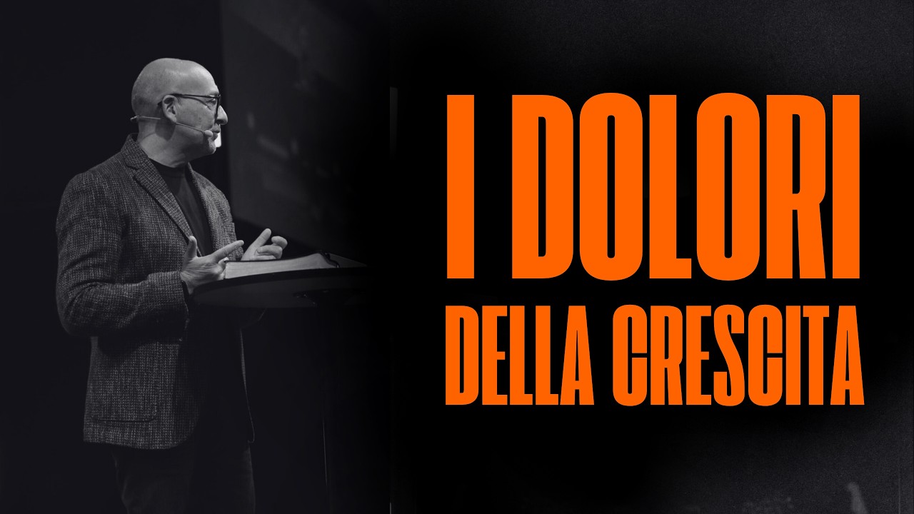 I DOLORI DELLA CRESCITA | PASTORE TONY BELLAVIA