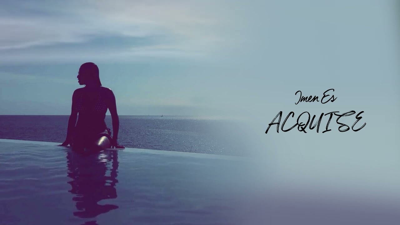 Imen Es - Acquise [Audio Officiel]