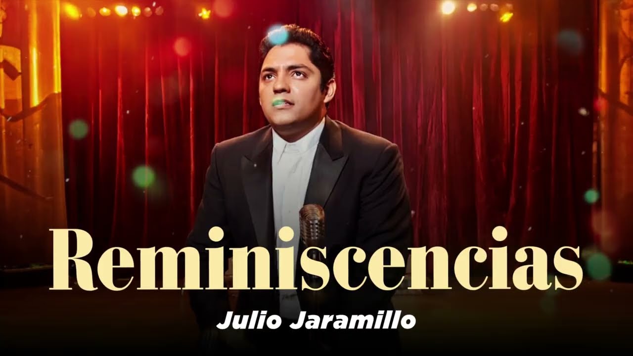 Reminiscencias - Julio Jaramillo 