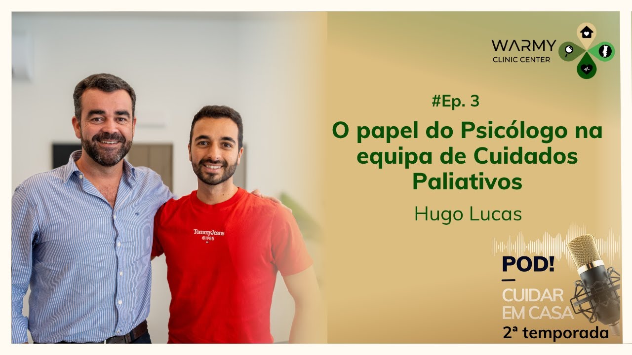O papel do Psic&oacute;logo na equipa de Cuidados Paliativos | Hugo Lucas | T2 Ep.3