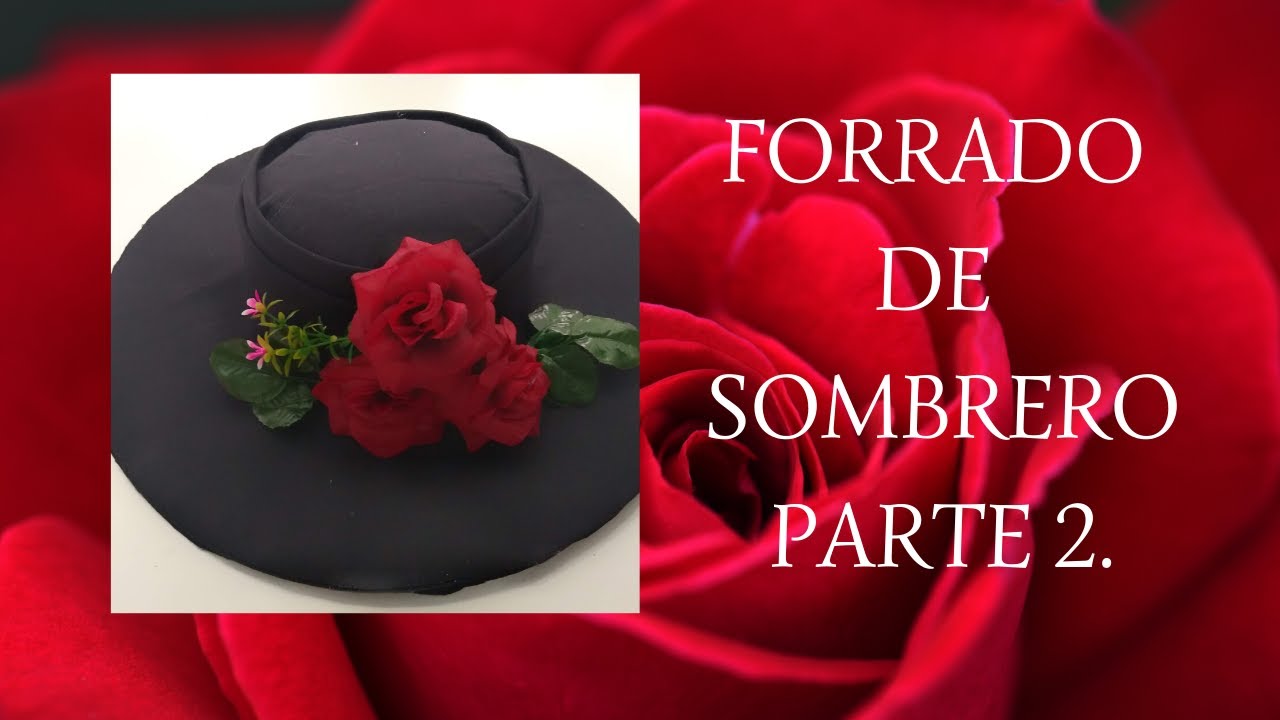 FORRADO DE SOMBRERO PARTE 2.