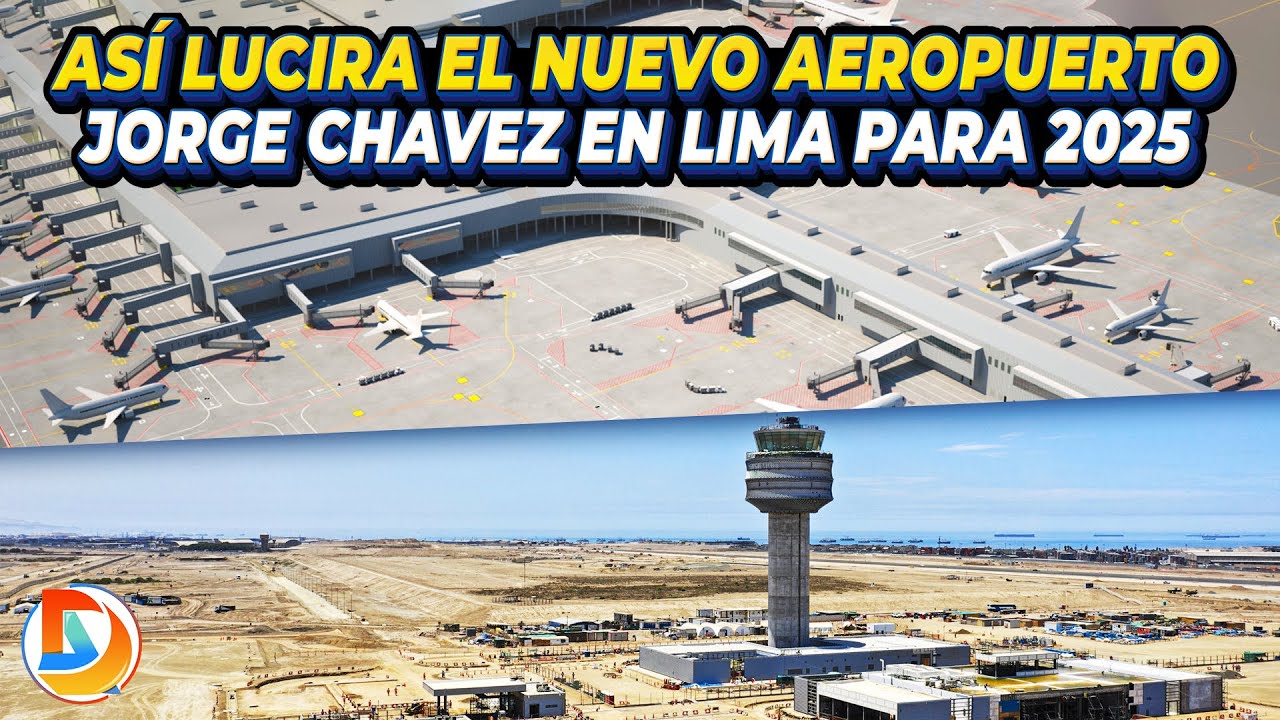 Así Lucirá el Nuevo Aeropuerto Jorge Chávez en el año 2025