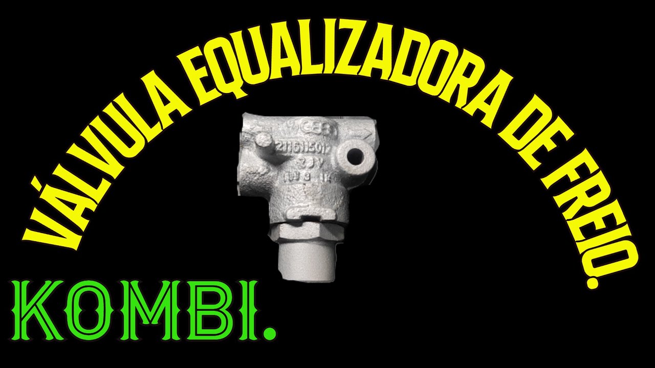 VÁLVULA EQUALIZADORA DE FREIO - KOMBI