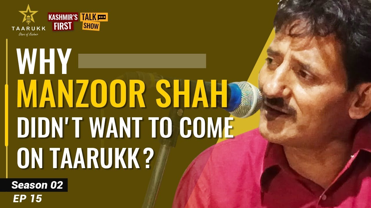 Manzoor Ahmed Shah Famous Kashmiri Folk Singer on Taarukk EP 15 SE2 | Mohmad Munawar Khan