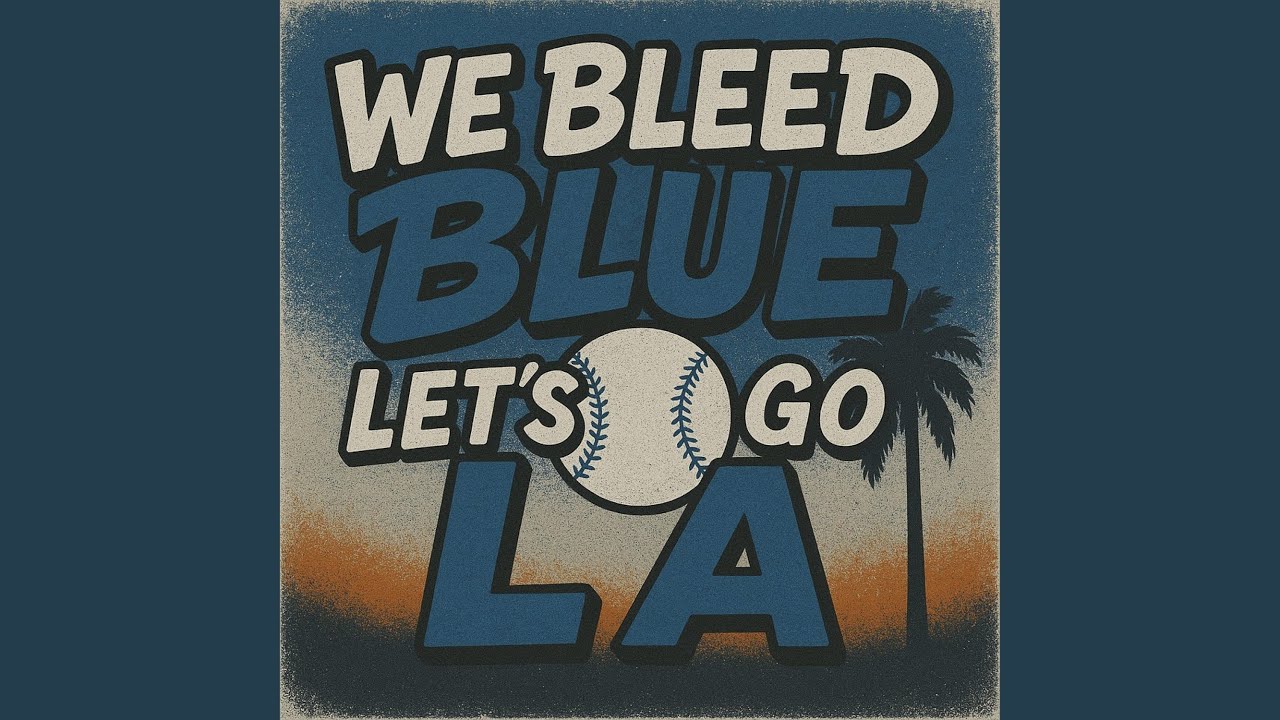 We Bleed Blue (2025 Dodgers Anthem)