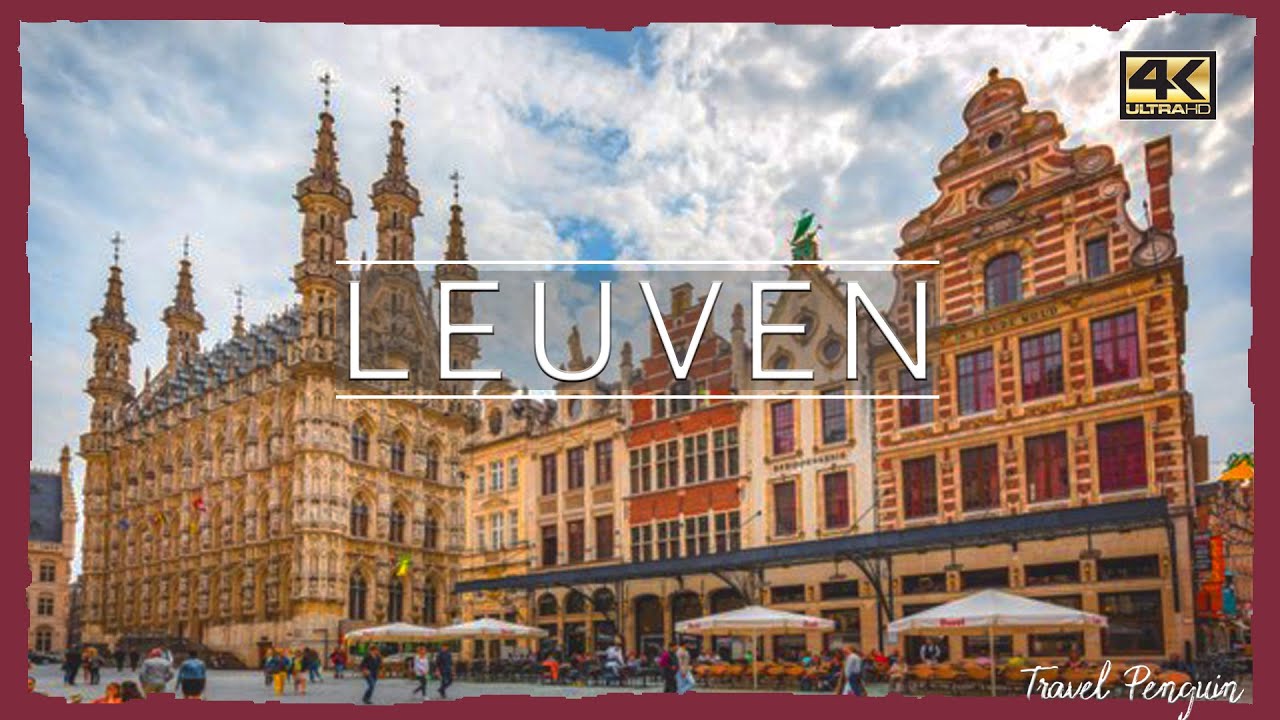 LEUVEN ● Belgium [2018] TIMELAPSE | 4K Ultra HD📷