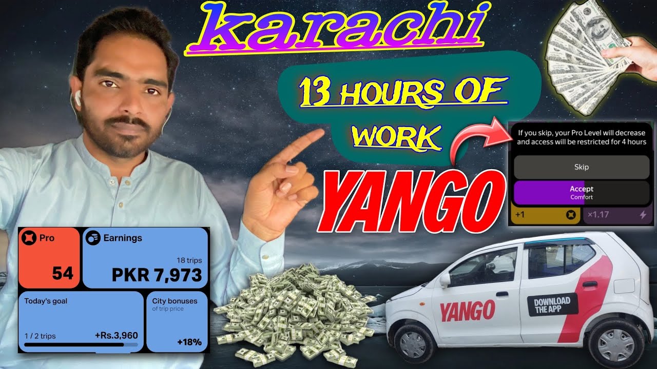 13 hours of work￼  karachi in yango