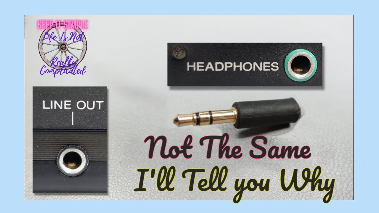 Headphone and Line out are the same . Aren't they?