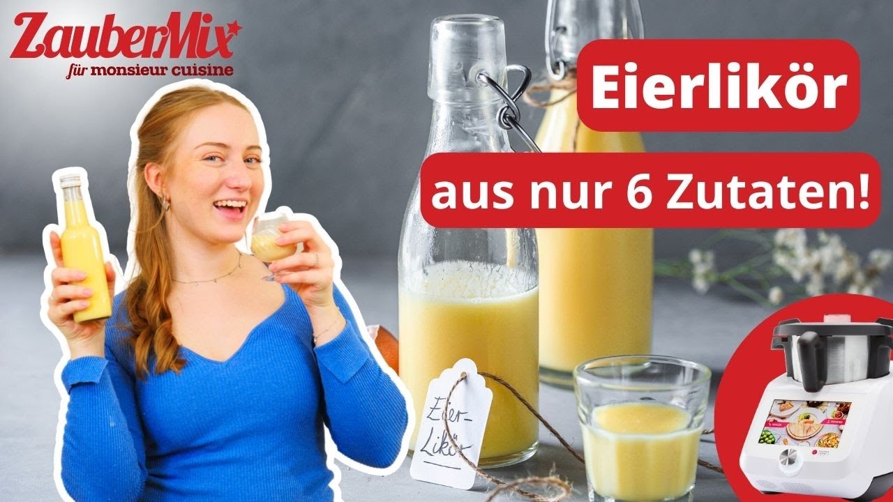 🥚 Das cremigste Eierlikör-Rezept: Mit ganzen Eiern! 🌸 | Monsieur Cuisine