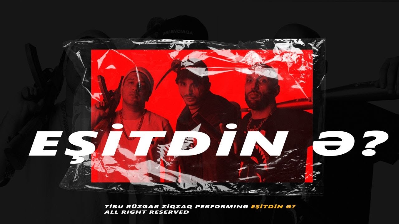 Tibu x Rüzgar x Ziq Zaq - Eşitdin ə?! (CYPHER)