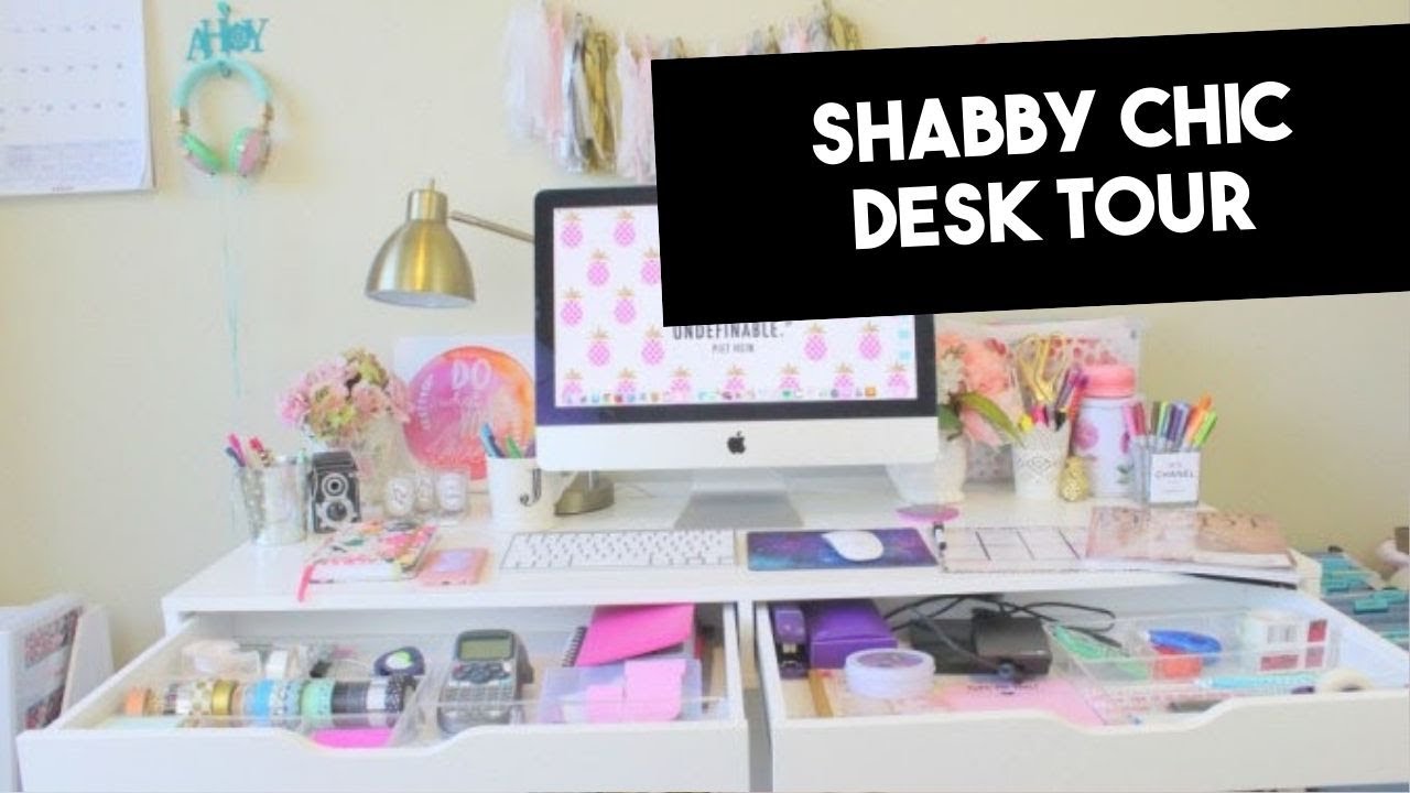 Shabby Chic Desk Tour