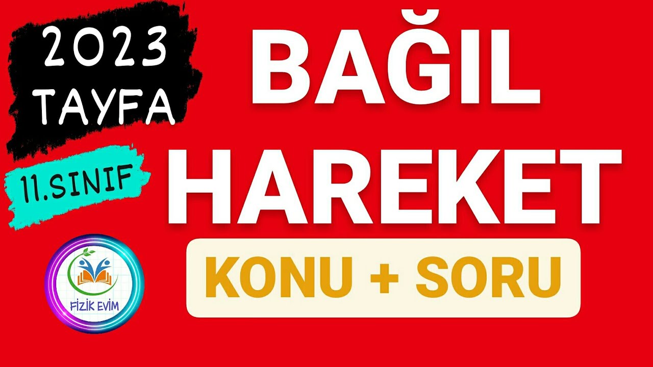 BAĞIL HAREKET KONU ANLATIMI SORU ÇÖZÜMÜ | AYT FİZİK | 11.SINIF