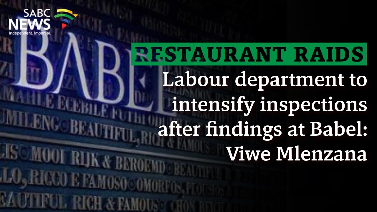 Restaurant Raids | Labour department to intensify inspections after findings at Babel: Viwe Mlenzana