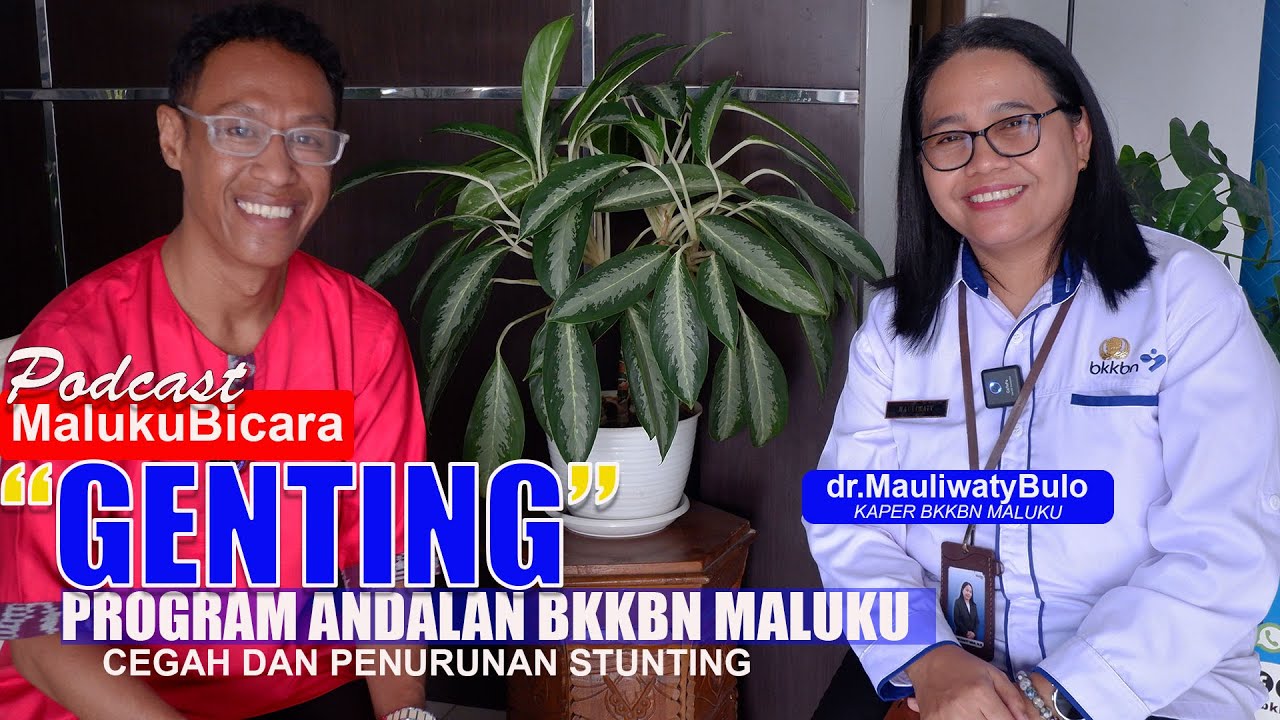 UPAYA PENCEGAHAN DAN PENURUNAN  STUNTING, BKKBN MALUKU GELAR  GENTING#MALUKUBICARA