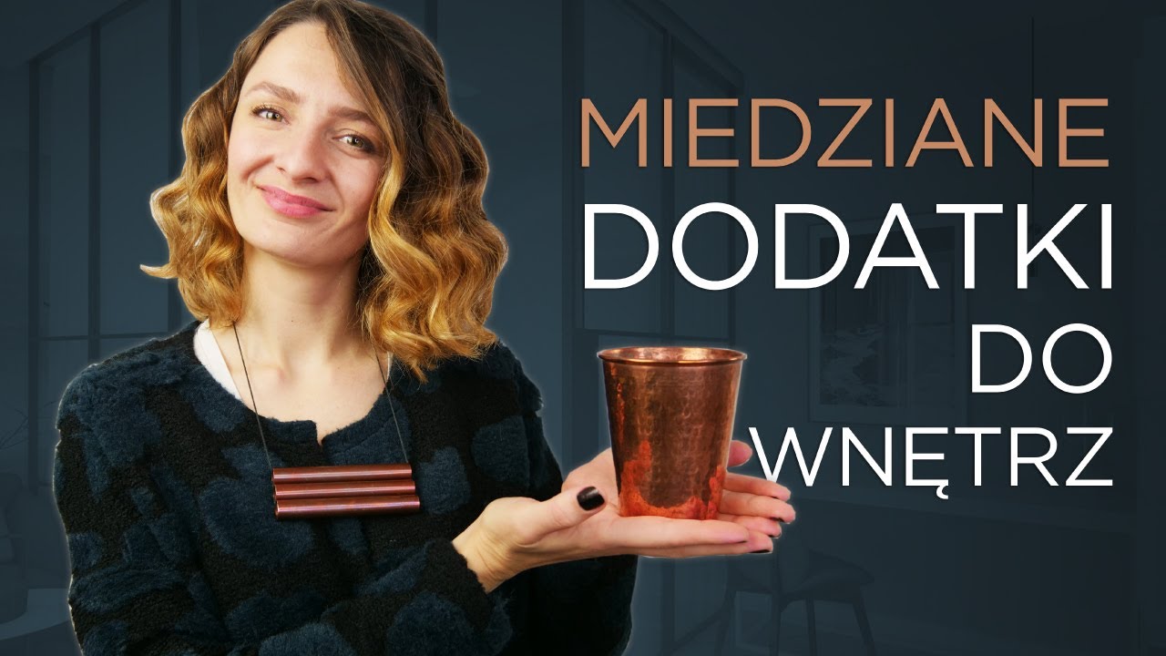 VLOG #33 - Miedziane dodatki do wnętrz