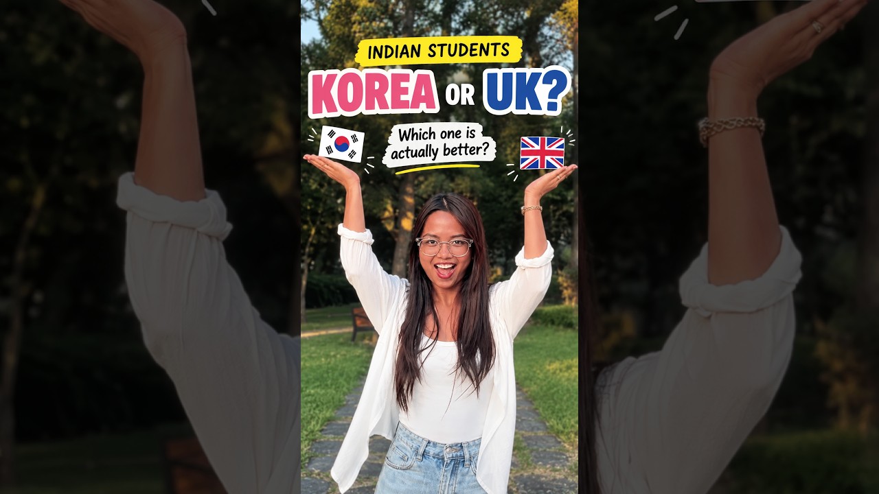 Korea vs UK for Indian Students 🇰🇷🇬🇧 | Which Is Better to Study Abroad?