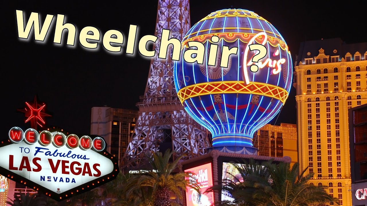 Vegas with a wheelchair ?