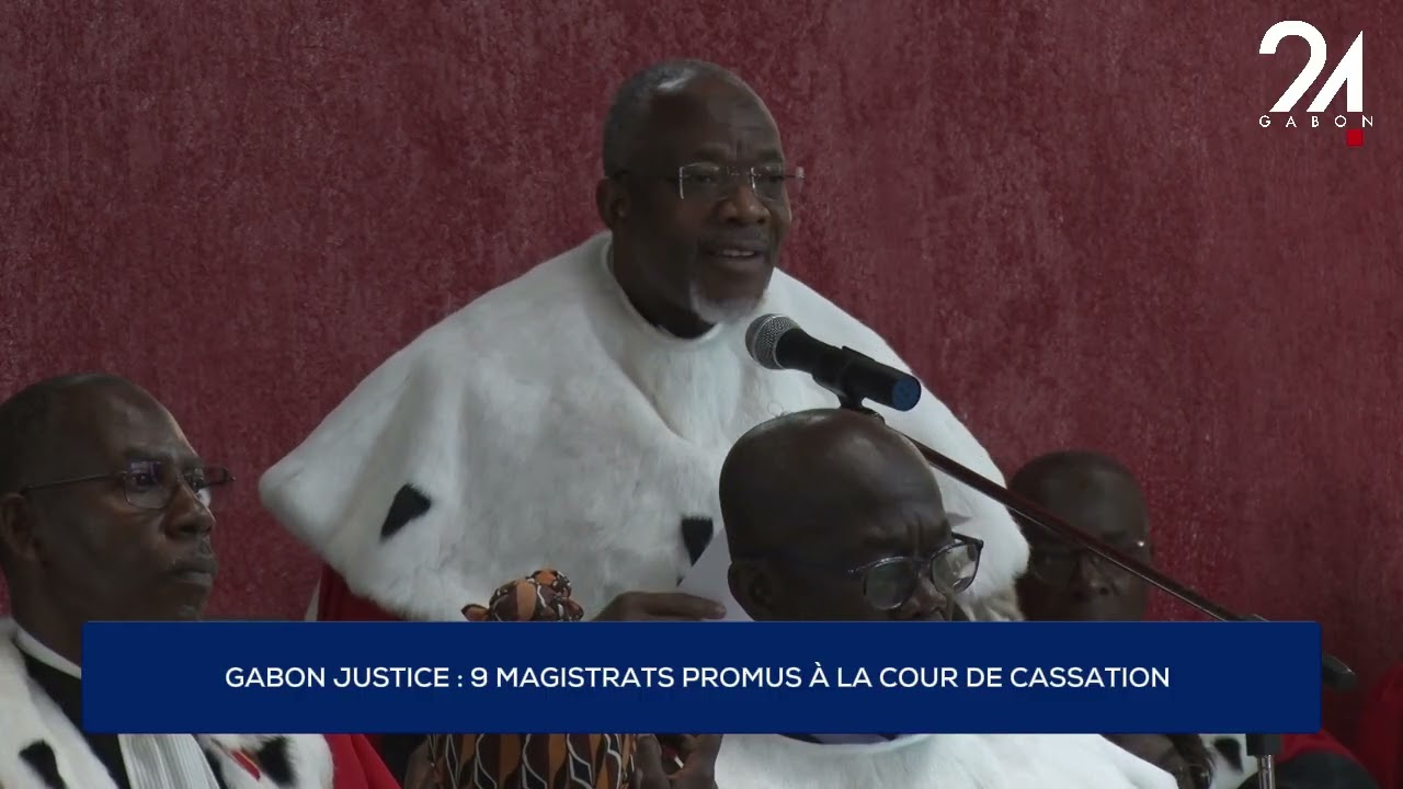 GABON JUSTICE : 9 MAGISTRATS PROMUS À LA COUR DE CASSATION
