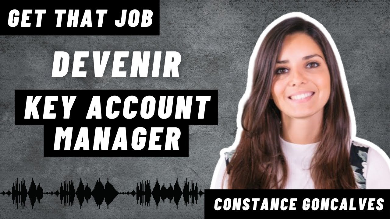 Key Account Manager (KAM) - Interview, Rôle, Missions, Salaire.