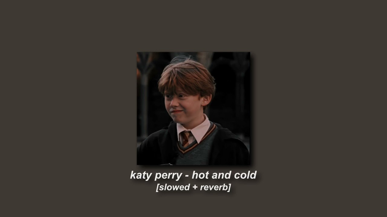 katy perry - hot n cold [slowed + reverb]