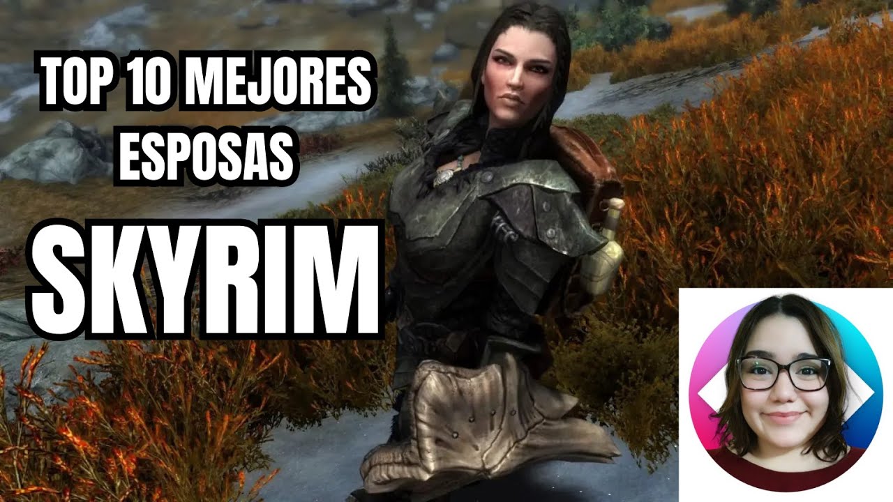 Top 10 - Las mejores esposas de Skyrim