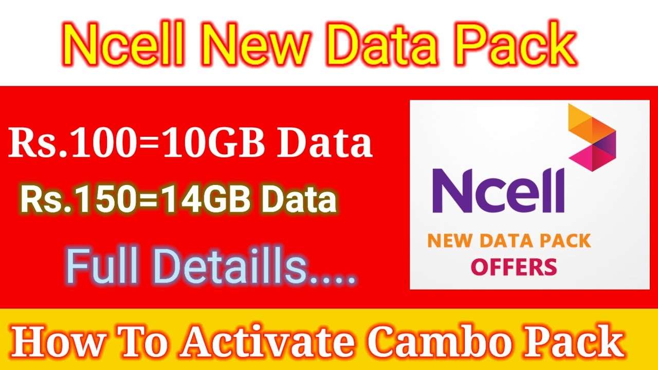 Ncell New Data Offer l Ncell Cambo Data Pack l How To Active Ncell New Data Pack Offer Full Details.