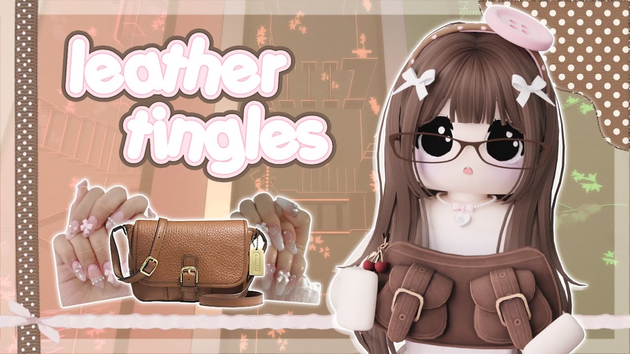 (roblox asmr 🧋) the most RELAXING leather tapping | 100% WILL TINGLE