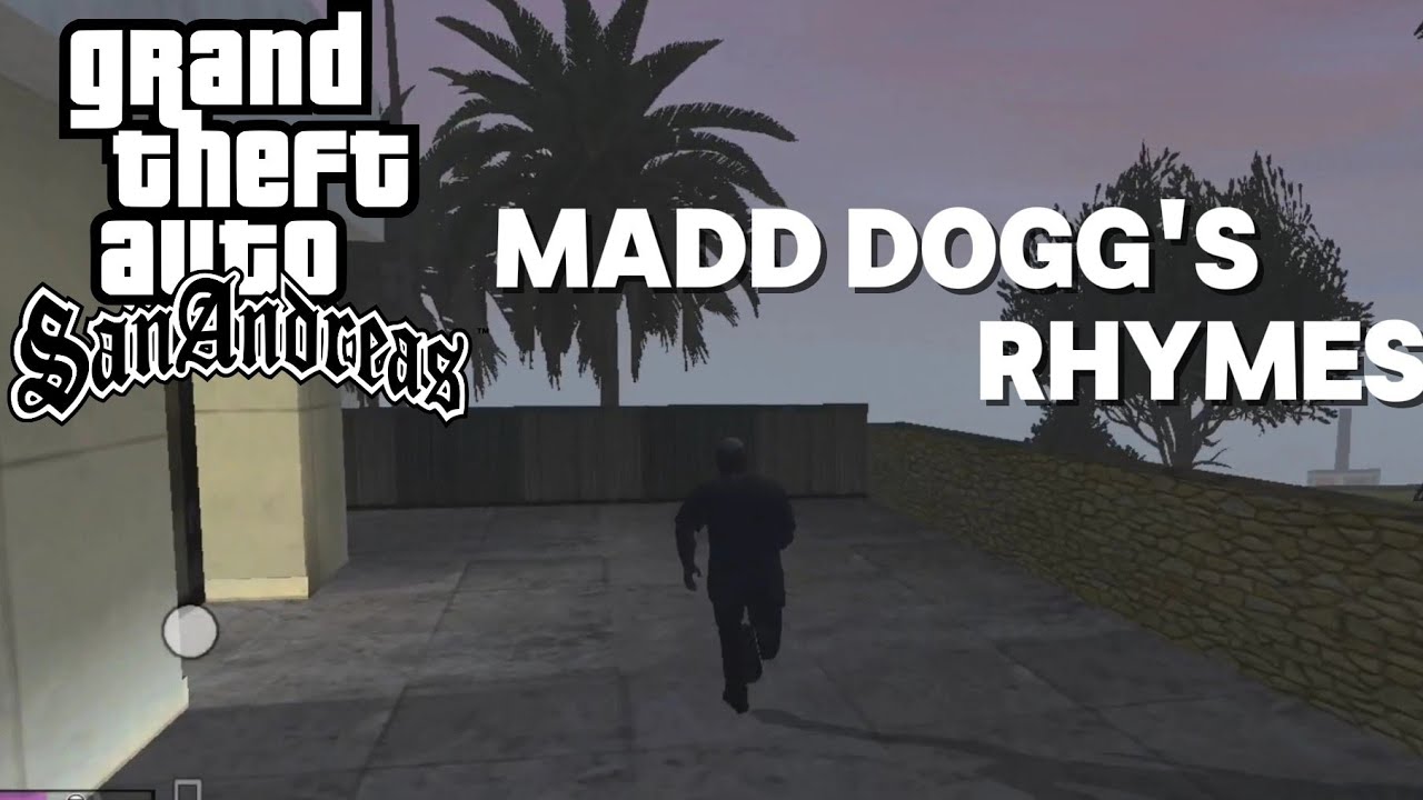 Gta san andreas - madd dogg's rhymes  high definition (HD) Android .......pixelpiolet