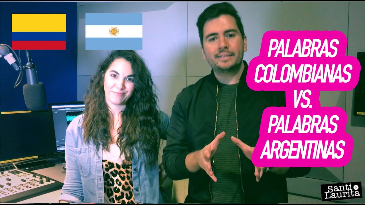 Palabras Colombianas contra Palabras Argentinas / Santi y Laurita
