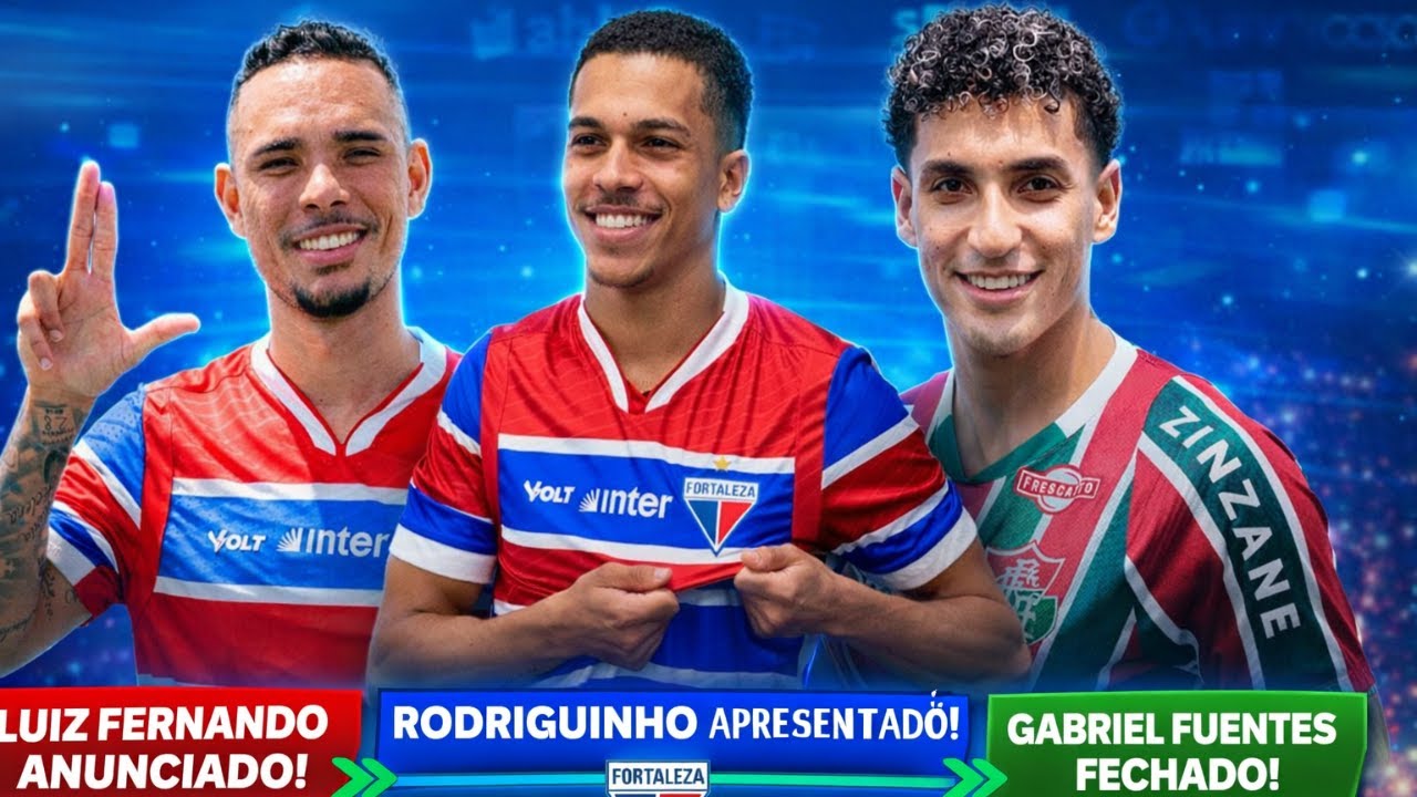 🚨 ATUALIZAÇÕES DE MERCADO! FORTALEZA FECHA COM 3 REFORÇOS IMPORTANTES!