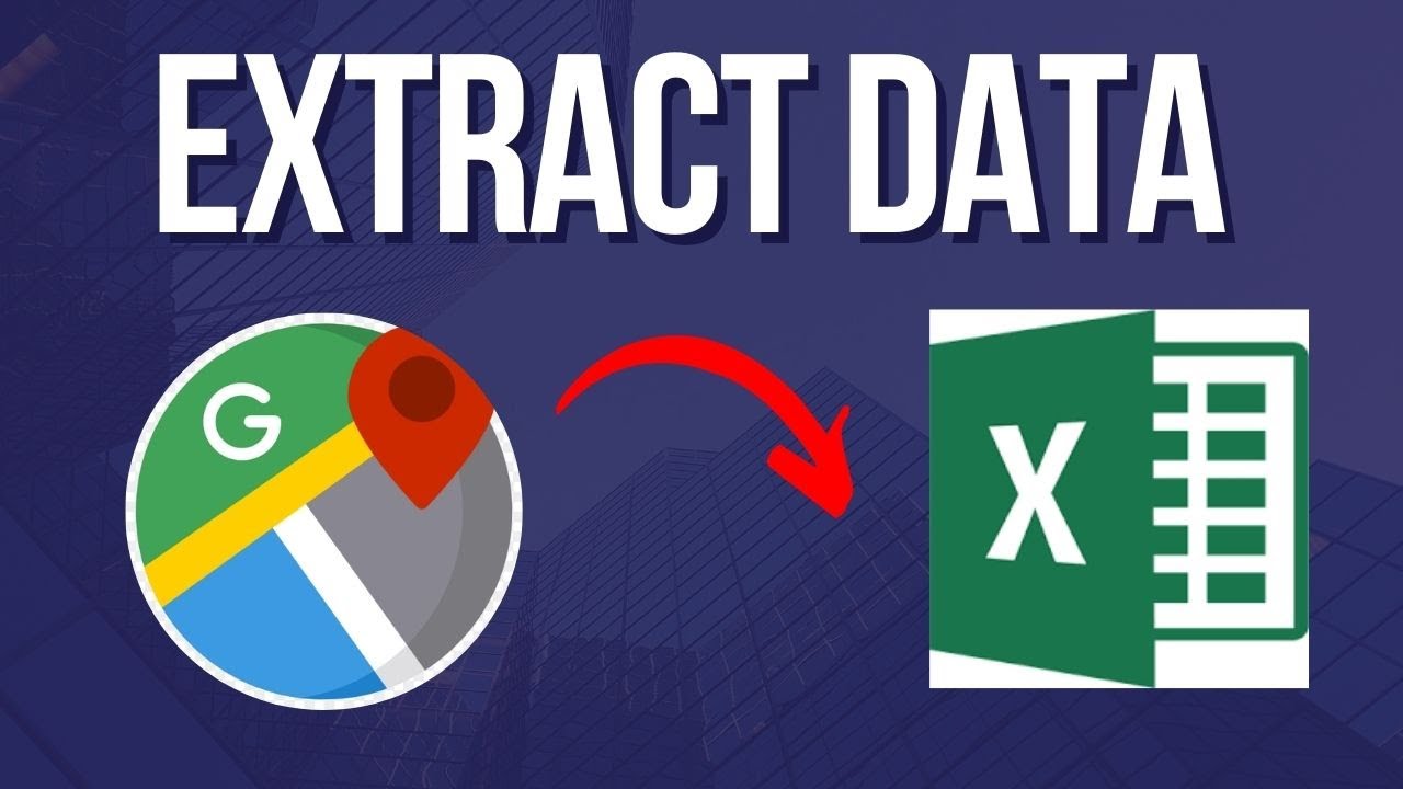 Extract Addresses from Google Maps - Export Data Google Maps | Google Maps Scraper