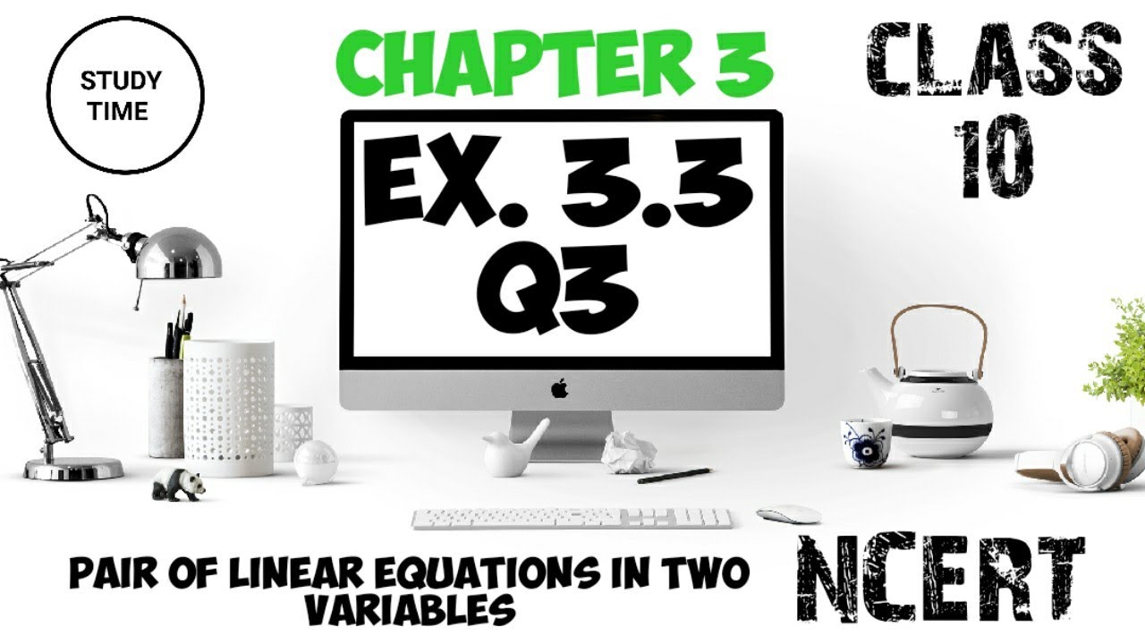 Ex.3.3 Q3 ( IV,V,VI) class 10