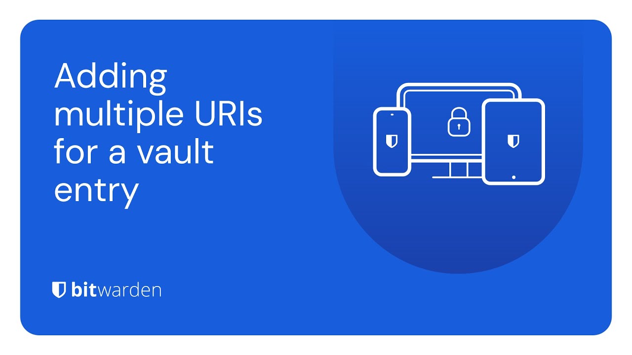Adding multiple URIs for a vault entry
